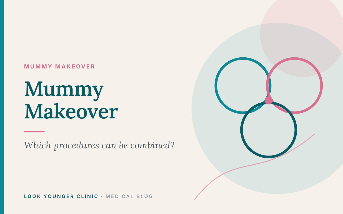 Mummy Makeover: Which Procedures Can Be Combined? – Look Younger Clinic